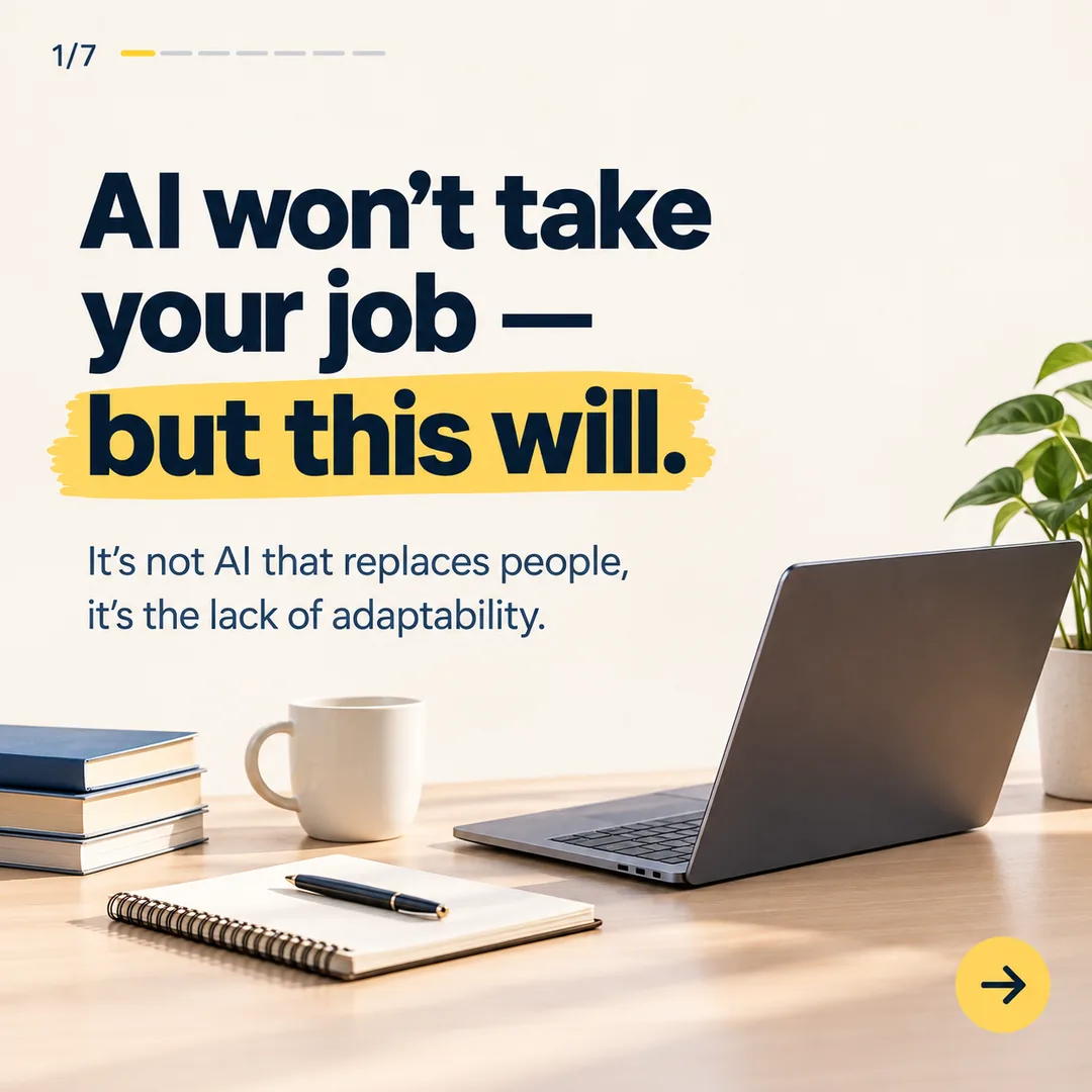A square carousel cover slide made with the pack, marked "1/7" with a swipe arrow, reading "AI won’t take your job — but this will." over a yellow highlight.
