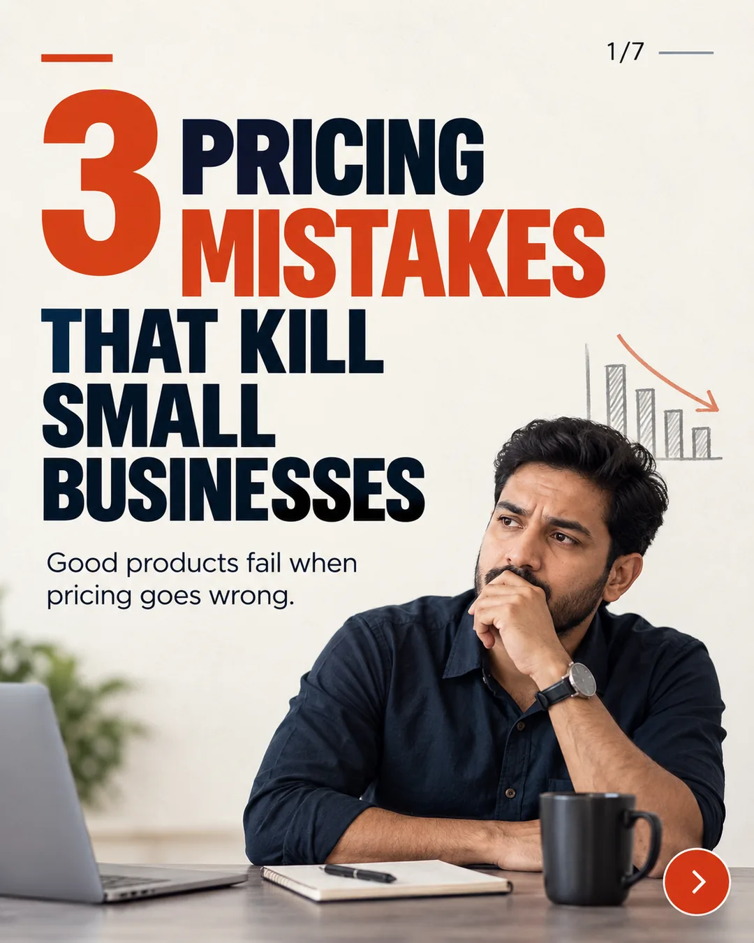 A vertical carousel cover slide made with the pack, marked "1/7" with a swipe arrow, reading "3 Pricing Mistakes That Kill Small Businesses" beside a falling chart.