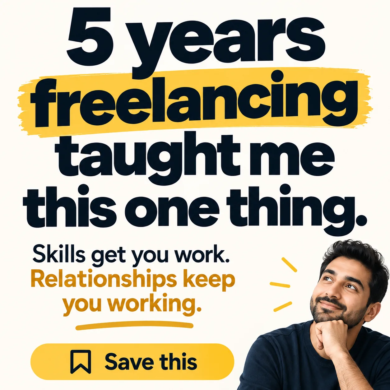 A square LinkedIn post made with the pack reading "5 years freelancing taught me this one thing", set in large highlighted type.