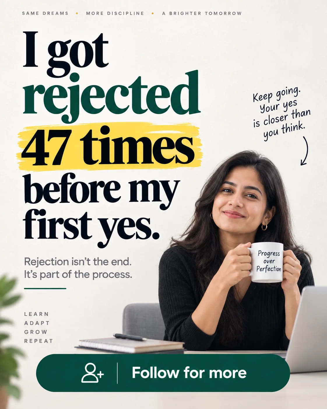A portrait LinkedIn post made with the pack reading "I got rejected 47 times before my first yes", with a handwritten aside.