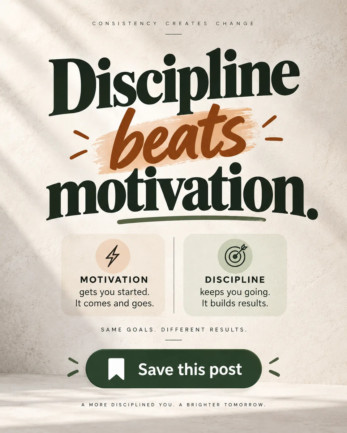 A text-forward Instagram post made with the pack reading "Discipline beats motivation", with two short comparison cards.